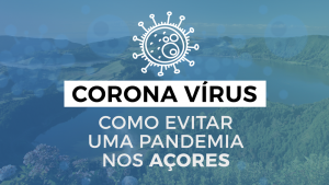 Coronavírus COVID-19. Como evitar uma pandemia nos Açores